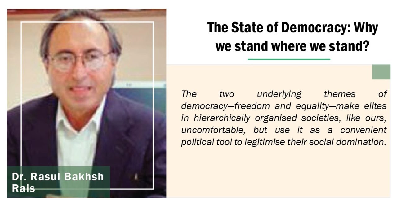 The State of Democracy: Why We Stand Where We Stand?