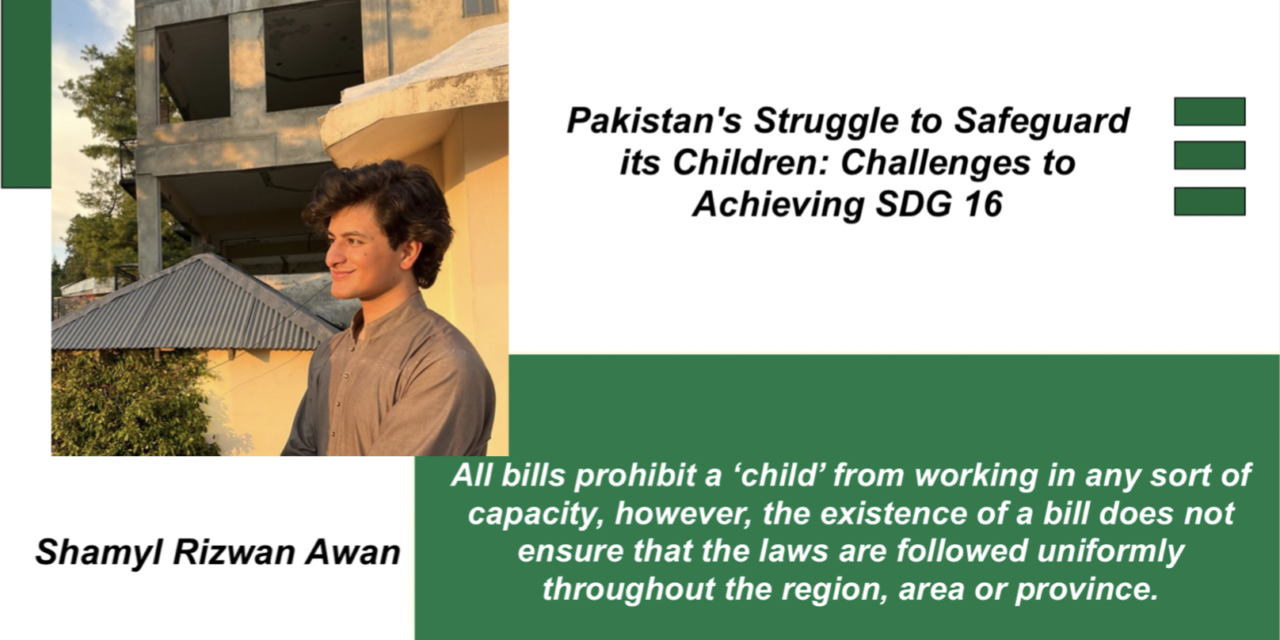 Pakistan’s Struggle to Safeguard its Children: Challenges to Achieving SDG 16